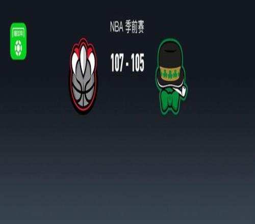 NBA战报：猛龙107105逆转险胜凯尔特人，格雷迪迪克22+6+1