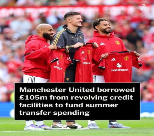 TA：曼联今夏额外借贷1.05亿镑用于引援，目前总债务6.37亿镑