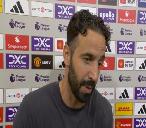 阿莫林：球员们非常勇敢霍伊伦我们必须做出选择