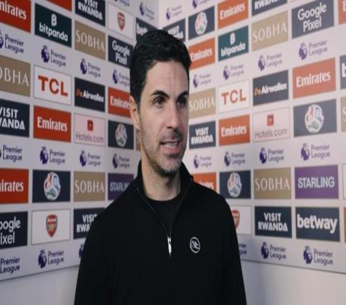 阿尔特塔：莫斯克拉应该得到最大的赞扬球迷会喜欢因卡皮耶