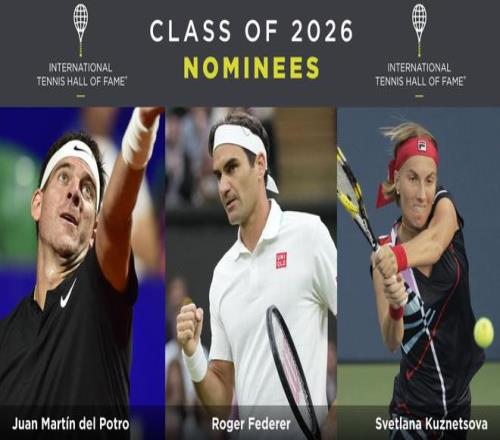 2026国际网球名人堂提名名单：费德勒&德尔波特罗&库兹涅佐娃